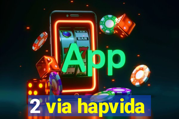 2 via hapvida